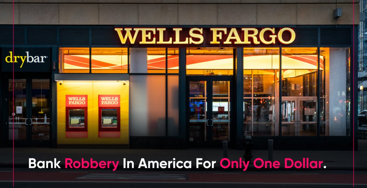 Bank robbery in america for only one dollar.